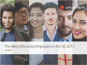 2017 Most Attractive U.S. Employers. Click to download the full U.S. report.